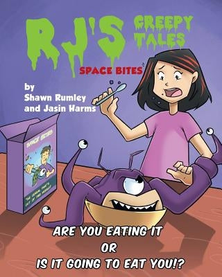 RJ's Creepy Tales - Space Bites by Rumley, Shawn