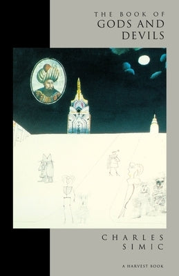 The Book of Gods and Devils by Simic, Charles