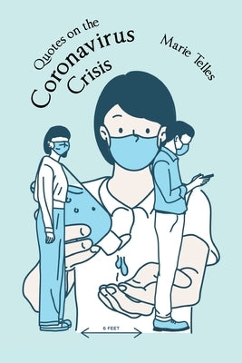 Quotes on the Coronavirus Crisis by Telles, Marie