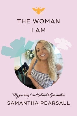 The Woman I Am by Pearsall, Samantha