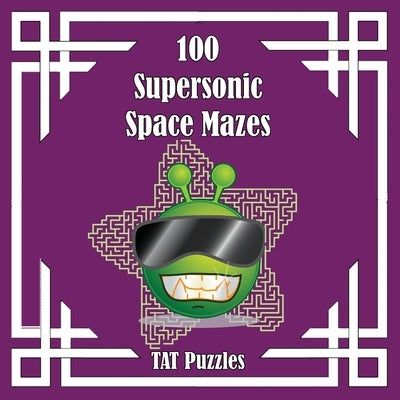 100 Supersonic Space Mazes by Puzzles, Tat