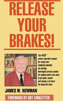 Release Your Brakes! by Newman, Jim W.