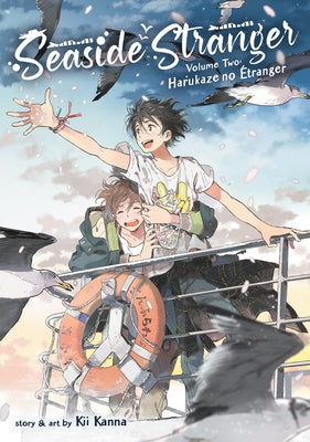 Seaside Stranger Vol. 2: Harukaze No Etranger by Kanna, Kii