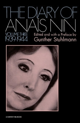 The Diary of Anais Nin Volume 3 1939-1944: Vol. 3 (1939-1944) by Nin, Anaïs