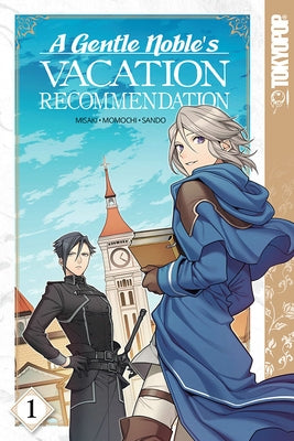 A Gentle Noble's Vacation Recommendation, Volume 1 by Momochi