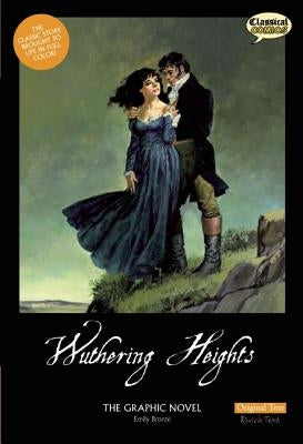 Wuthering Heights the Graphic Novel: Original Text by Wilson, Sean Michael
