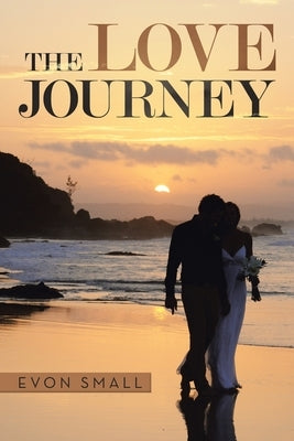 The Love Journey by Small, Evon