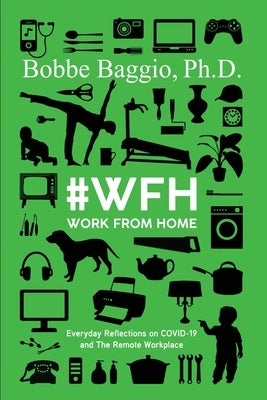 #WFH Work From Home by Baggio, Bobbe