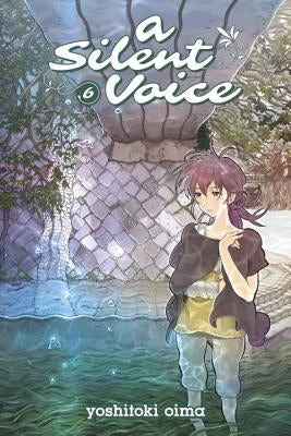 A Silent Voice 6 by Oima, Yoshitoki