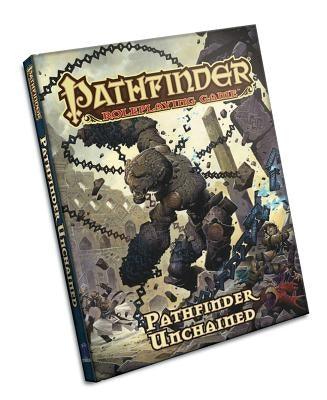 Pathfinder Roleplaying Game: Pathfinder Unchained by Bulmahn, Jason