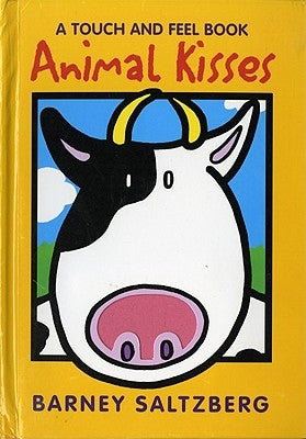 Animal Kisses: A Touch and Feel Book by Saltzberg, Barney