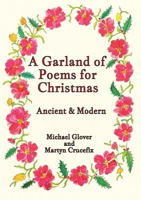 A Garland of Poems for Christmas by Glover, Michael