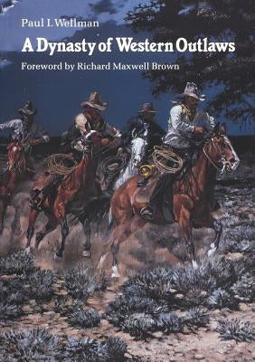 A Dynasty of Western Outlaws by Brown, Richard Maxwell