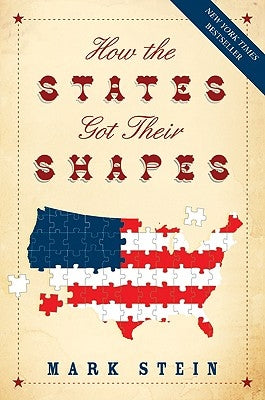 How the States Got Their Shapes by Stein, Mark
