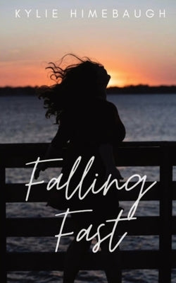 Falling Fast by Himebaugh, Kylie