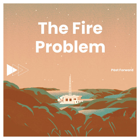 The Fire Problem: Season One Introduction