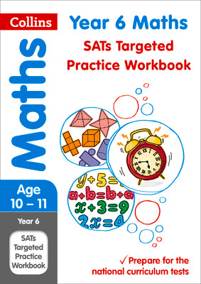 Collins Ks2 Sats Revision and Practice - New 2014 Curriculum - Year 6 Maths Targeted Practice Workbook by Collins Uk
