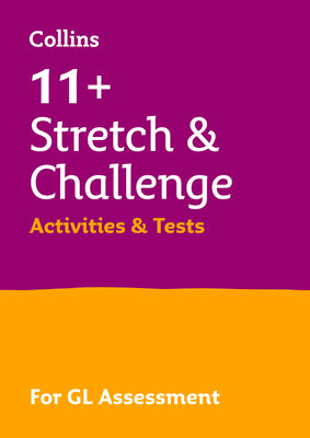 Collins 11+ - 11+ Stretch and Challenge Activities and Tests: For the Gl 2022 Tests by Collins 11+