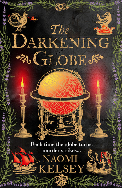 The Darkening Globe by Kelsey, Naomi
