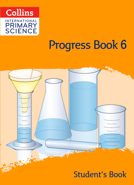 Collins International Primary Science: Progress Book 6 (Student's Book)