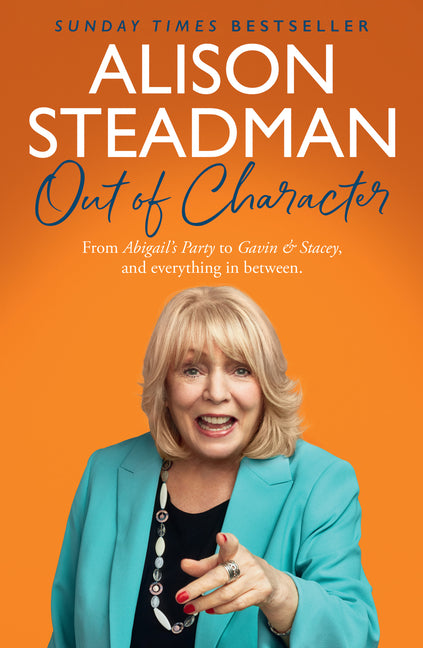 Out of Character: From Abigail's Party to Gavin and Stacey, and Everything in Between