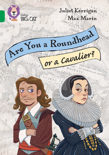 Collins Big Cat - Are You a Roundhead or a Cavalier?: Band 15/Emerald by Kerrigan, Juliet
