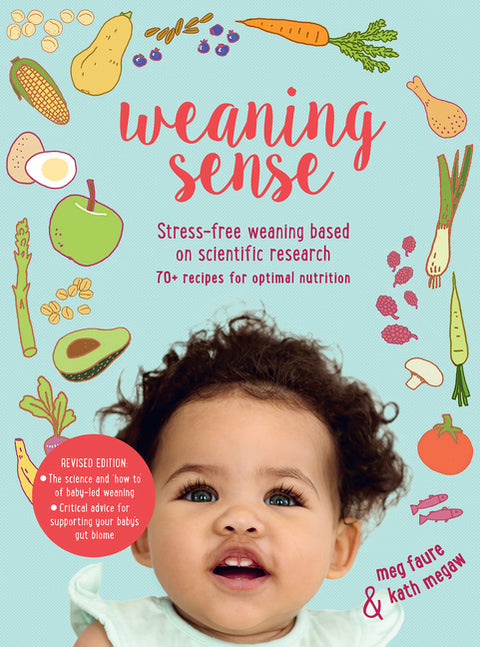 Weaning Sense: A Baby-Led Feeding Guide from 4 Months Onwards