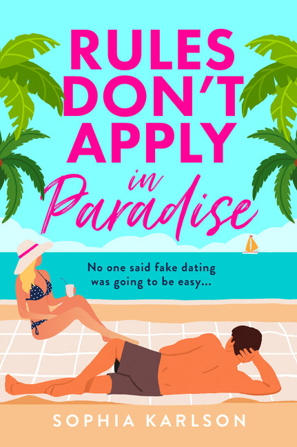 Rules Don't Apply in Paradise by Karlson, Sophia