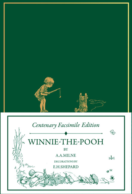 Centenary Facsimile Edition: Winnie-The-Pooh