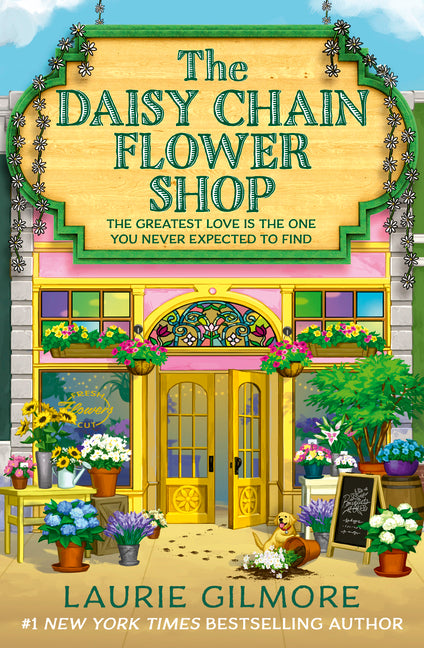 The Daisy Chain Flower Shop by Gilmore, Laurie