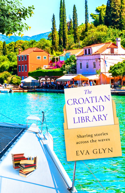 The Croatian Island Library by Glyn, Eva