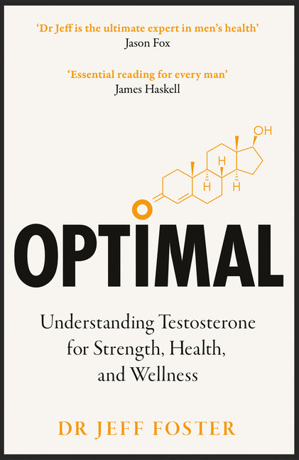 Optimal: Understanding Testosterone for Strength, Health and Wellness by Foster, Jeff