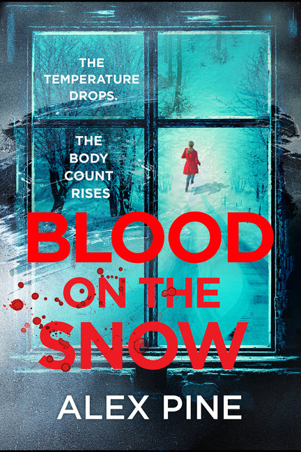 Blood on the Snow by Pine, Alex