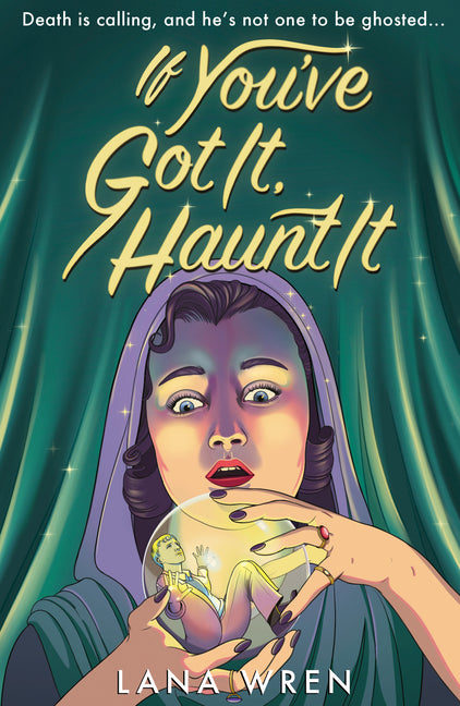 If You've Got It, Haunt It by Wren, Lana