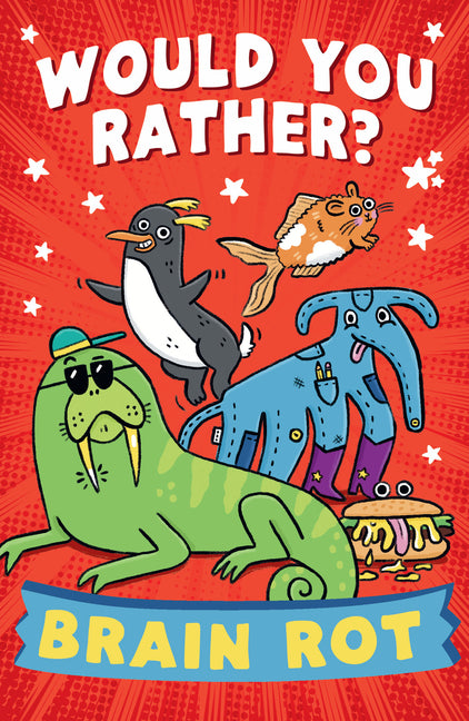 Would You Rather? Brain Rot by Swami, Asha