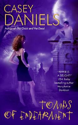 Tombs of Endearment by Daniels, Casey