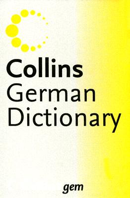 Collins German Dictionary: German-English/English-German by Harpercollins Publishers