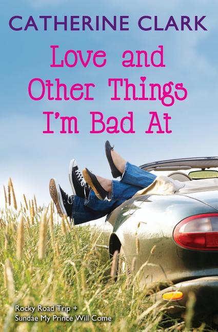 Love and Other Things I'm Bad at: Rocky Road Trip/Sundae My Prince Will Come