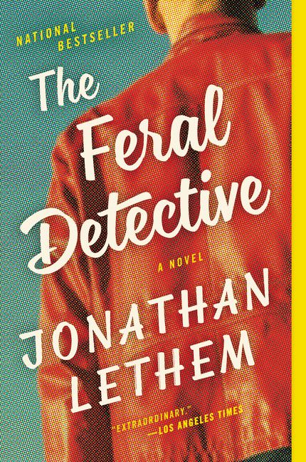 The Feral Detective by Lethem, Jonathan