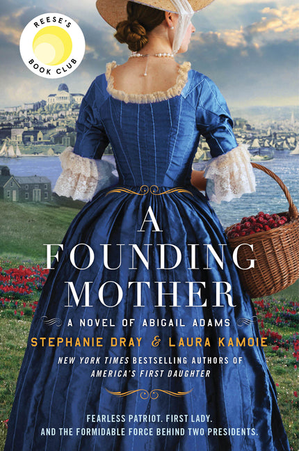 A Founding Mother: A Novel of Abigail Adams by Dray, Stephanie