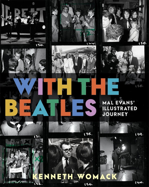 With the Beatles: Mal Evans' Illustrated Journey by Womack, Kenneth
