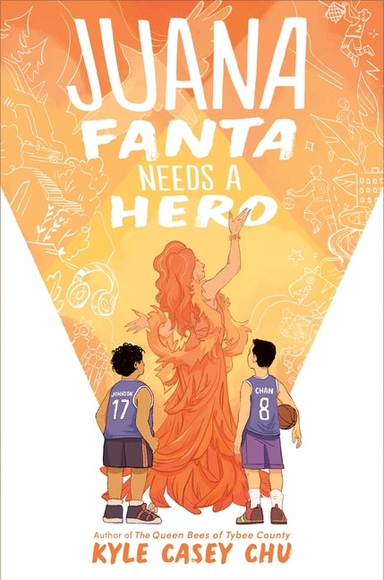 Juana Fanta Needs a Hero by Chu, Kyle Casey