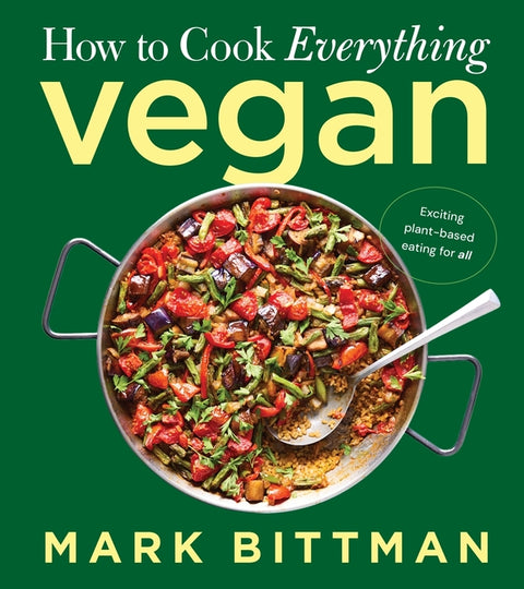 How to Cook Everything Vegan by Bittman, Mark