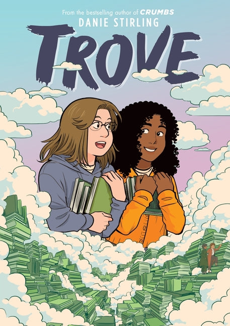 Trove: A Graphic Novel by Stirling, Danie
