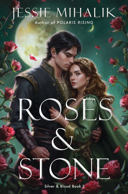 Roses & Stone by Mihalik, Jessie