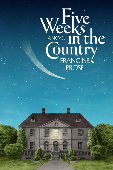 Five Weeks in the Country by Prose, Francine