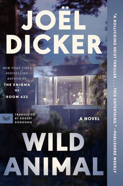 Wild Animal by Dicker, JoÃ«l