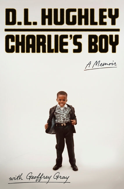 Charlie's Boy: A Memoir by Hughley, D. L.