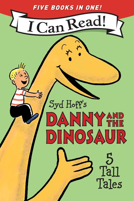 Danny and the Dinosaur: 5 Tall Tales by Hoff, Syd