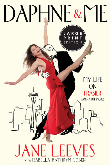 Daphne & Me: My Life on Frasier (and a Bit More) (Large Print) by Leeves, Jane